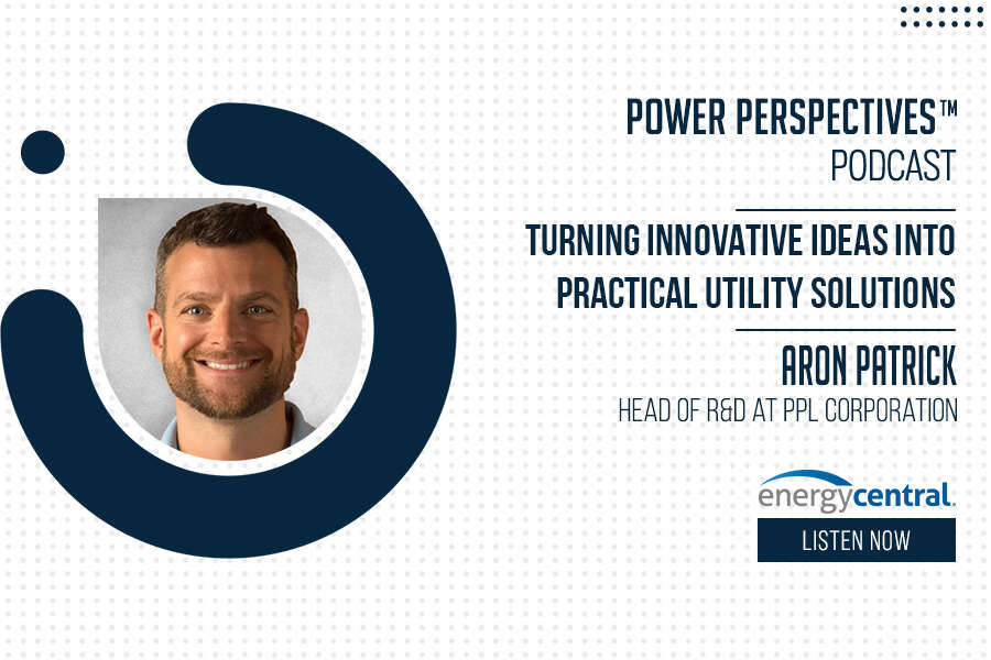 Episode #137: 'Turning Innovative Ideas into Practical Utility Solutions' with Aron Patrick, Head of R&D at PPL Corporation [an Energy Central Power Perspectives™ Podcast]