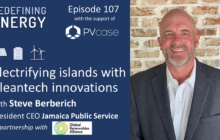 107. Electrifying islands with Cleantech innovations: Jamaica (with Steve Berberich)  - Redefining Energy podcast