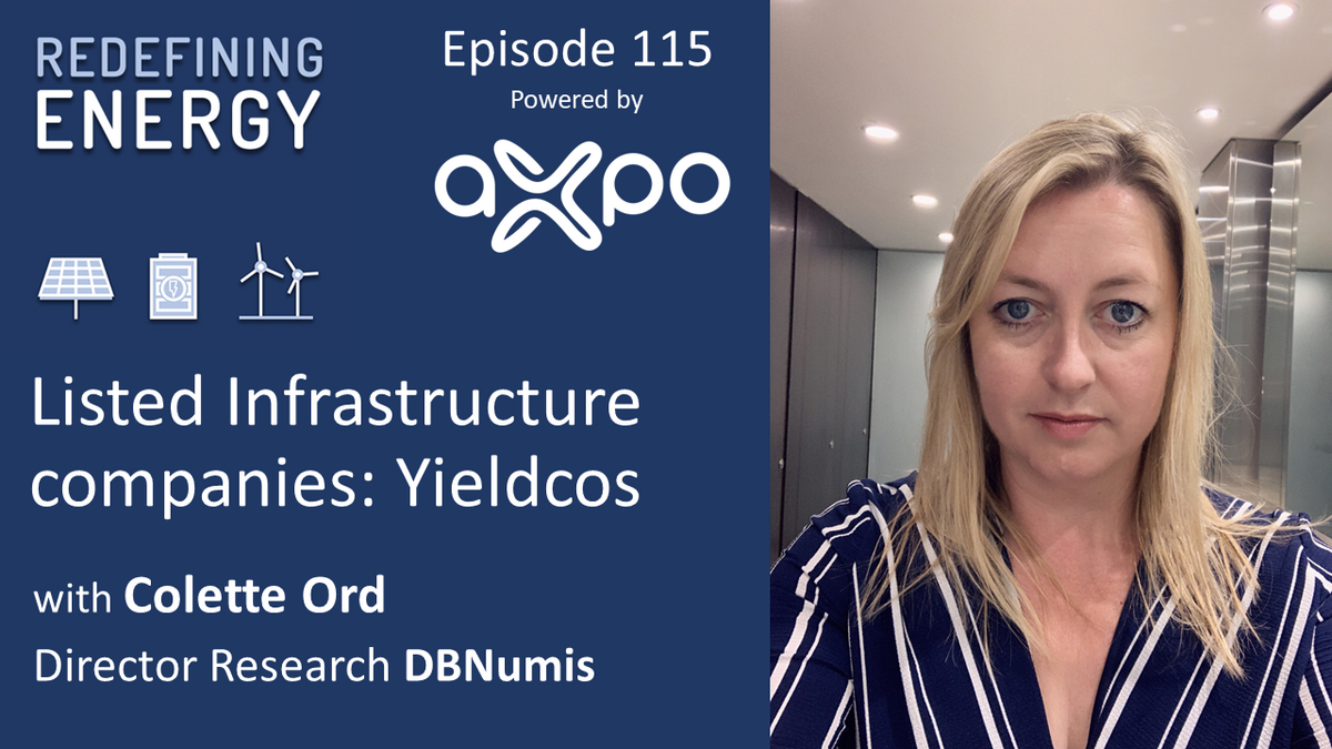 115. The future of Yieldcos (listed Infrastructure Funds) - Redefining Energy podcast