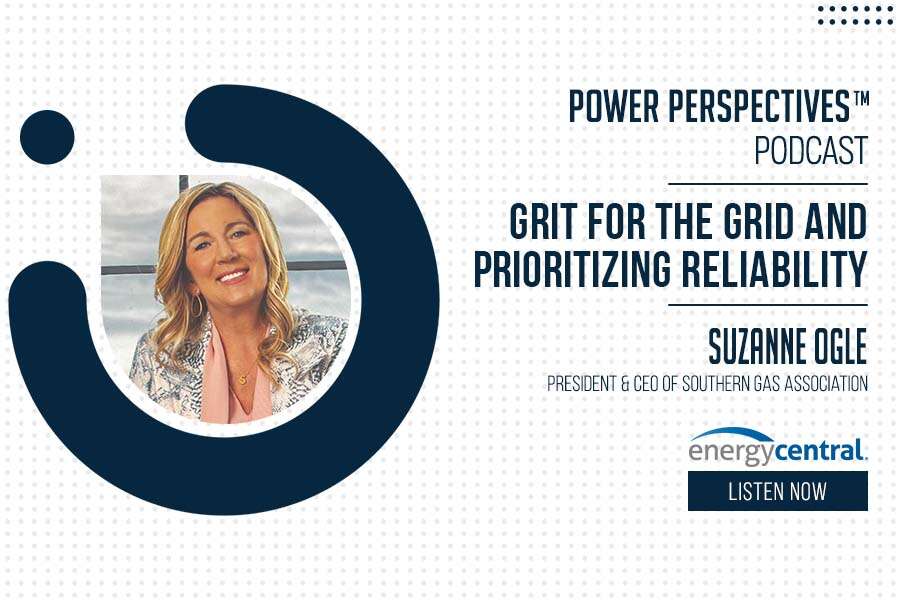 Episode #162: 'Grit for the Grid and Prioritizing Reliability' with Suzanne Ogle, President & CEO of Southern Gas Association [an Energy Central Power Perspectives™ Podcast]