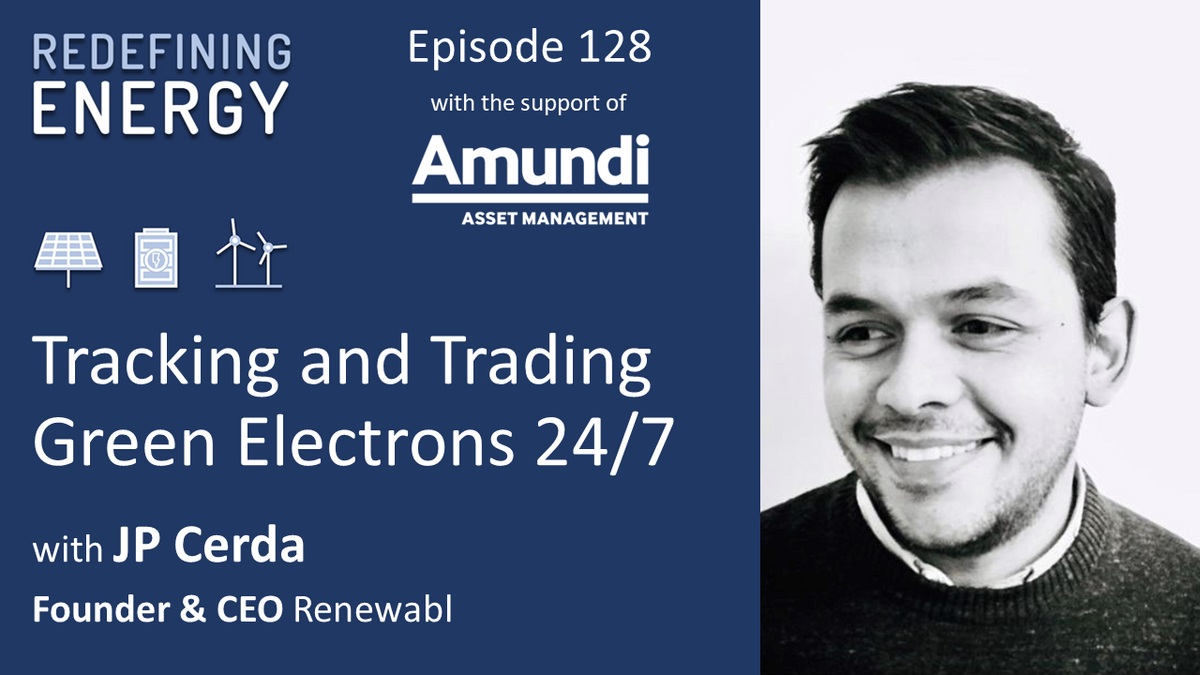 128. Tracking and Trading Green Electrons 24/7 - Redefining Energy podcast