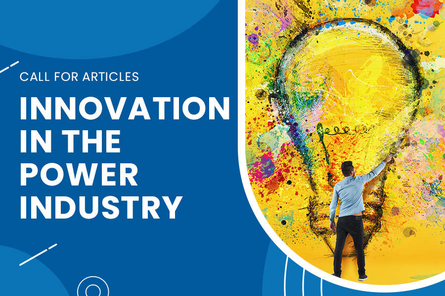 Call for Articles: Innovation In the Power Industry  2024 - [Energy Central Special Issue Series]