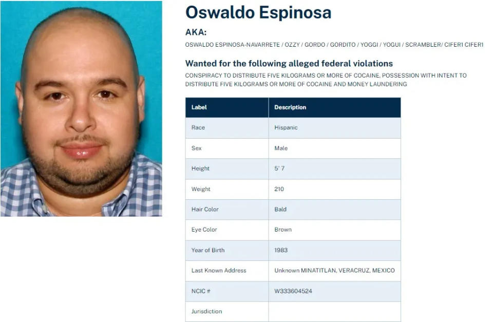 Oswaldo Espinosa was a wanted fugitive by the DEA who allegedly ran a multi-million dollar, Mexico-based international drug trafficking organization.