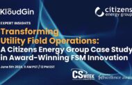 Transforming Utility Field Operations: A Citizens Energy Group Case Study in Award-Winning FSM Innovation