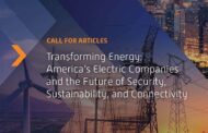 Call for Articles: Transforming Energy: America’s Electric Companies and the Future of Security, Sustainability, and Connectivity - August 2024 [Energy Central Special Issue Series in partnership with Anterix]