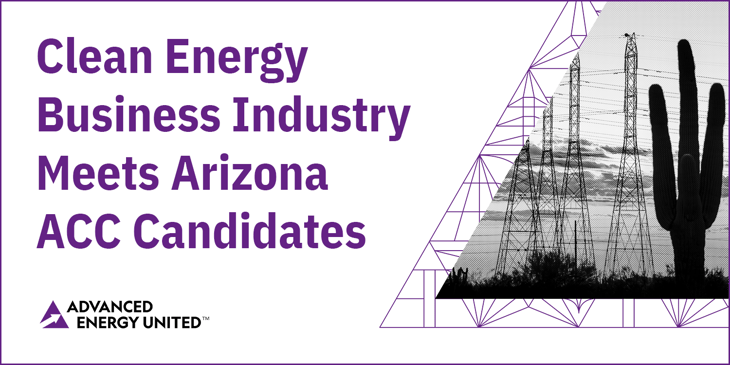 Advanced Energy United Hosts Arizona Corporation Commission Candidate Forum