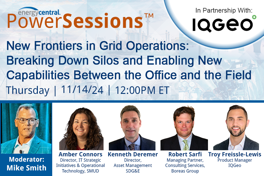 New Frontiers in Grid Operations: Breaking Down Silos and Enabling New Capabilities Between the Office and the Field [an Energy Central PowerSession™]