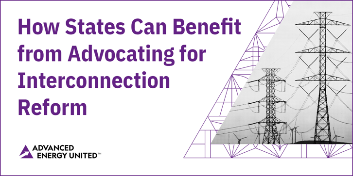 From Delay to Deployment: Interconnection Process Reform Can Accelerate the Clean Energy Transition & Boost the Economy