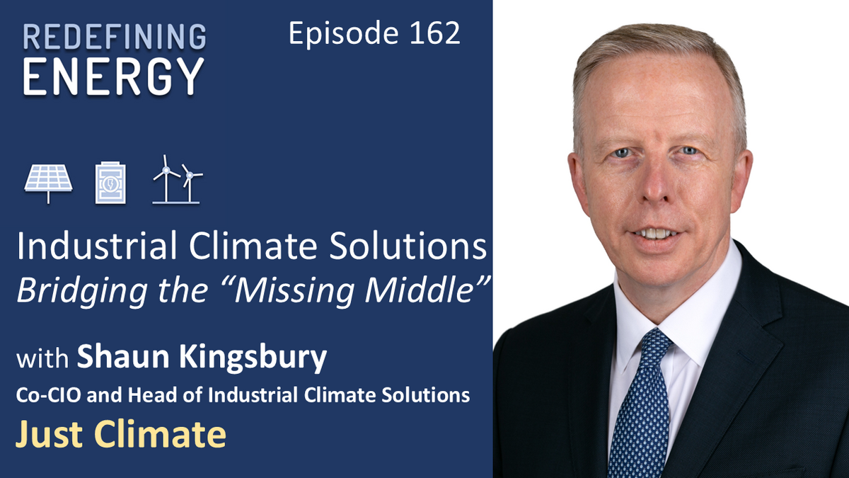 162. Industrial Climate Solutions – Bridging the “Missing Middle” / Redefining Energy podcast