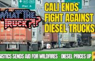 California ends fight against diesel trucks; logistics sends wildfire aid | WHAT THE TRUCK?!?