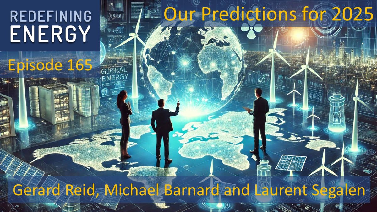 165. Predictions for 2025 - Redefining Energy podcast