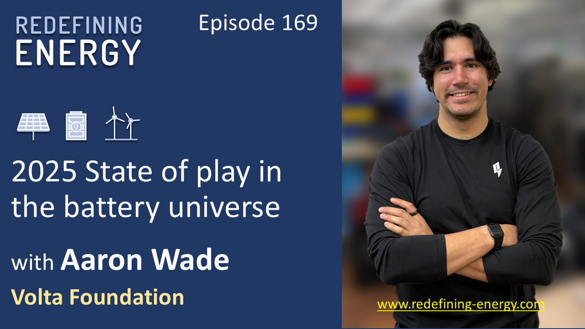 169. 2025 State of play in the battery universe - Redefining Energy podcast