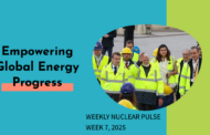 Week 7, 2025: Nuclear Energy Surges Forward with Global Partnerships and Innovations