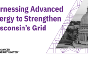 Advanced Energy United Looks to Wisconsin & Its Vast Potential for Advanced Energy