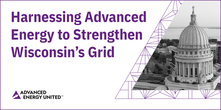 Advanced Energy United Looks to Wisconsin & Its Vast Potential for Advanced Energy