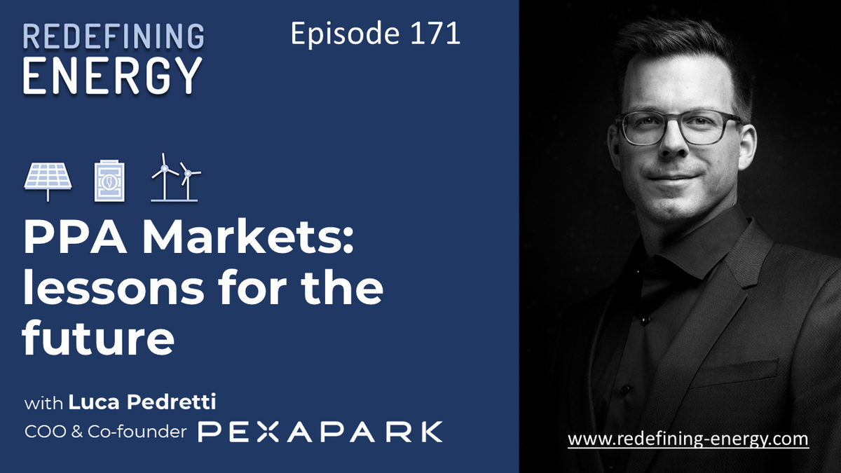 171. PPAs and Tolling: lessons for the future - Redefining Energy podcast