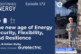 172. The new age of Energy Security, Flexibility, and Resilience - Redefining Energy podcast