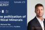 173. The politization of Critical Materials - Redefining Energy podcast