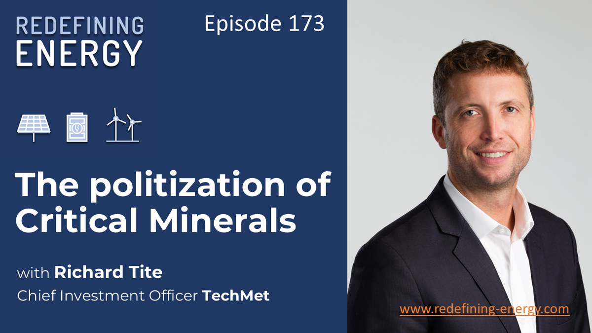 173. The politization of Critical Materials - Redefining Energy podcast