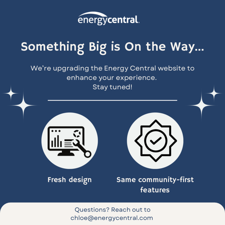 Exciting Update: A New Energy Central Website is Coming Soon!